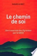 Chemin de soi - Une traversée des pyrénées par le GR10 - Cover