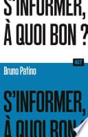 S'informer, à quoi bon ? / Collection ALT - Cover
