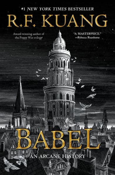 Babel: Or, The Necessity of Violence: An Arcane History of the Oxford Translators' Revolution (B&N Speculative Fiction Book Award Winner) - Cover