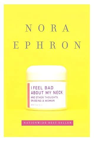 I Feel Bad About My Neck and Other Thoughts on Being a Woman - Cover