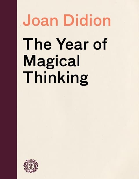 The Year of Magical Thinking
