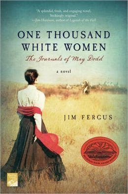 One Thousand White Women: The Journals of May Dodd - Cover