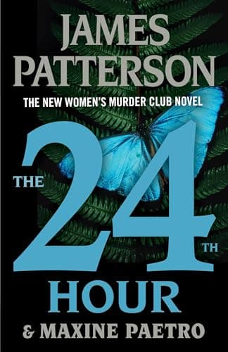 The 24th Hour: The New Women's Murder Club Thriller (A Women's Murder Club Thriller)