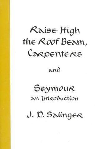 Raise High the Roof Beam, Carpenters & Seymour: An Introduction - Cover