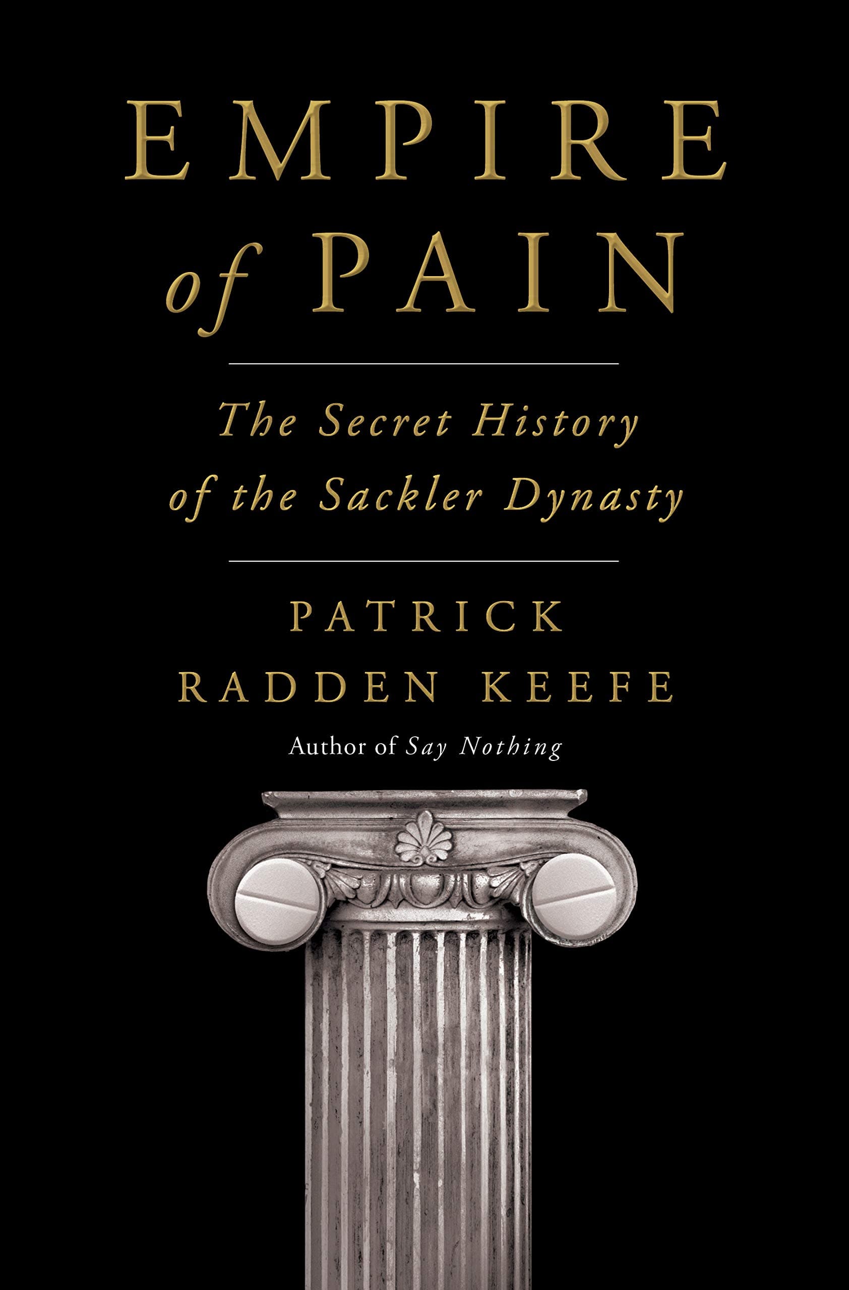 Empire of Pain: The Secret History of the Sackler Dynasty - Cover