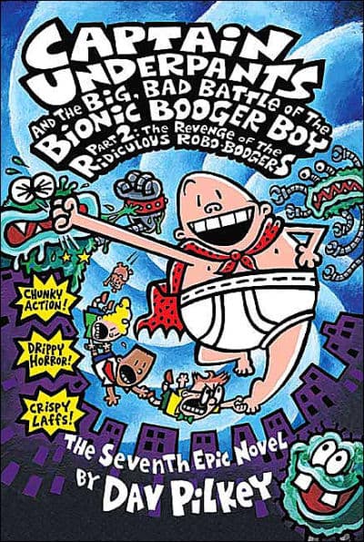 Captain Underpants and the Big, Bad Battle of the Bionic Booger Boy, Part 2: The Revenge of the Ridiculous Robo-Boogers - Cover