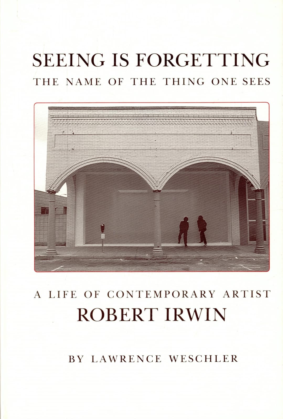 Seeing is Forgetting the Name of the Thing One Sees - Cover