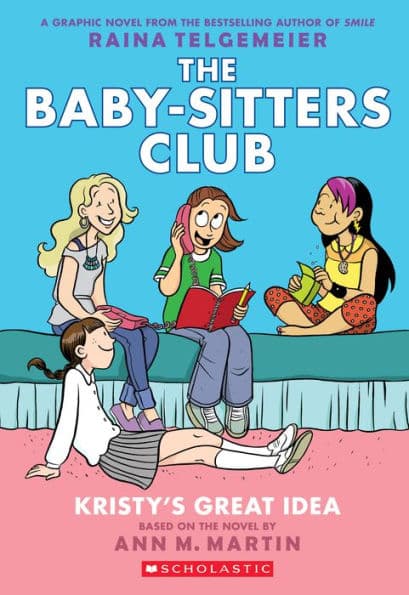 Kristy's Great Idea (Full Color Edition) (The Baby-Sitters Club Graphix Series #1) - Cover