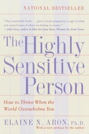 The Highly Sensitive Person: How to Thrive When the World Overwhelms You - Cover