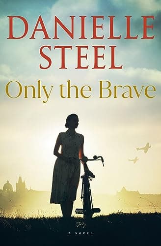 Only the Brave: A Novel - Cover