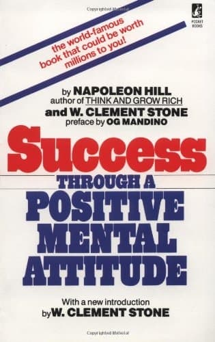 Success Through a Positive Mental Attitude