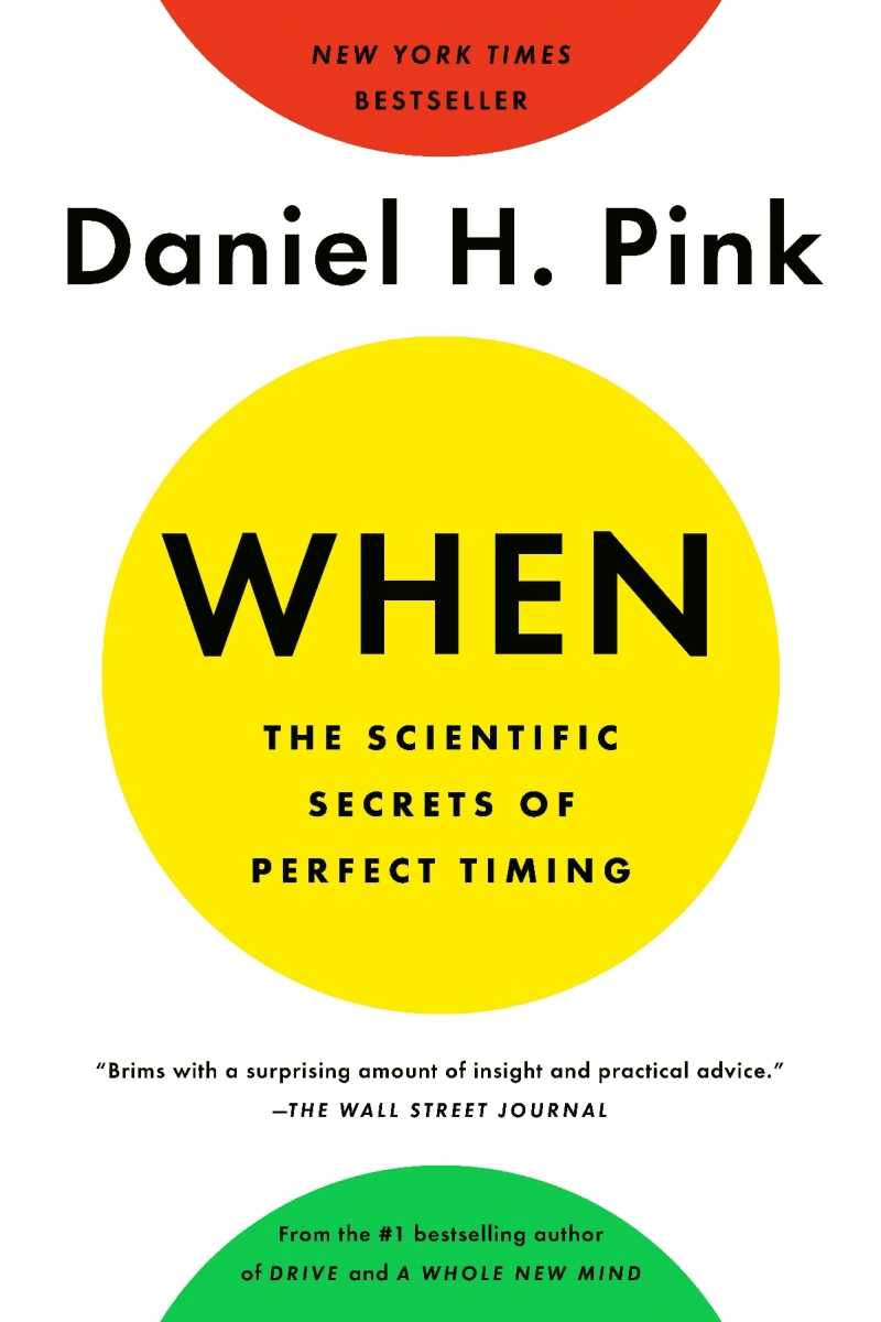 When: The Scientific Secrets of Perfect Timing - Cover