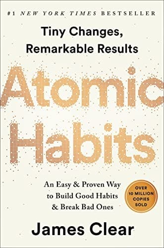 Atomic Habits: An Easy & Proven Way to Build Good Habits & Break Bad Ones - Cover