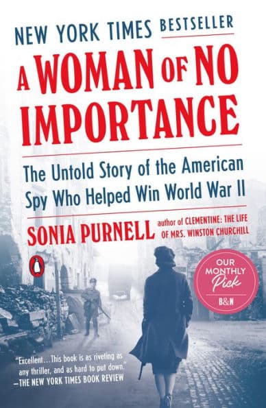 A Woman of No Importance: The Untold Story of the American Spy Who Helped Win World War II - Cover