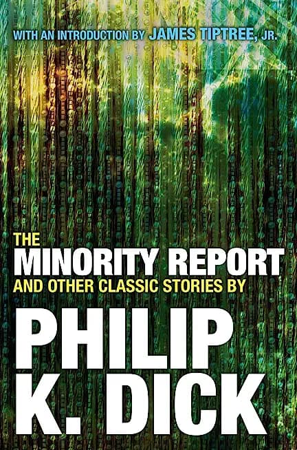 The Minority Report and Other Classic Stories By Philip K. Dick - Cover