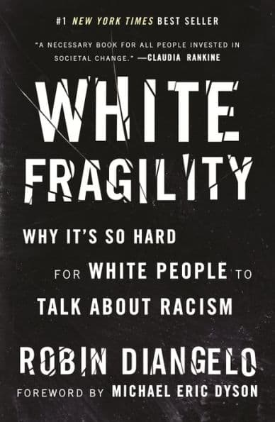 White Fragility: Why It's So Hard for White People to Talk About Racism - Cover