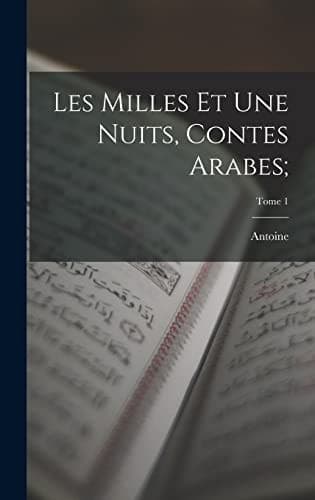 Les milles et une nuits, contes arabes;; Tome 1 - Cover