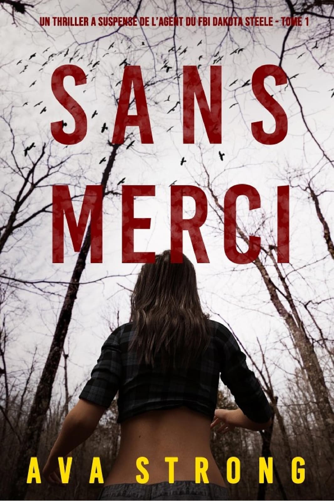 Sans Merci (Un Thriller à Suspense de l’Agent du FBI Dakota Steele - Tome 1) - Cover