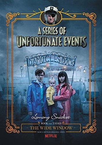 A Series of Unfortunate Events #3: the Wide Window [Netflix Tie-In Edition] - Cover