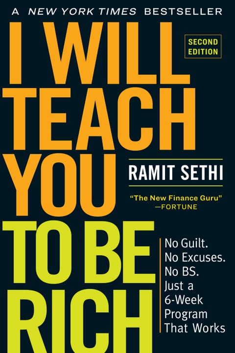 I Will Teach You to Be Rich, Second Edition: No Guilt. No Excuses. No BS. Just a 6-Week Program That Works - Cover