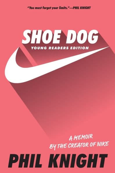 Shoe Dog: Young Readers Edition