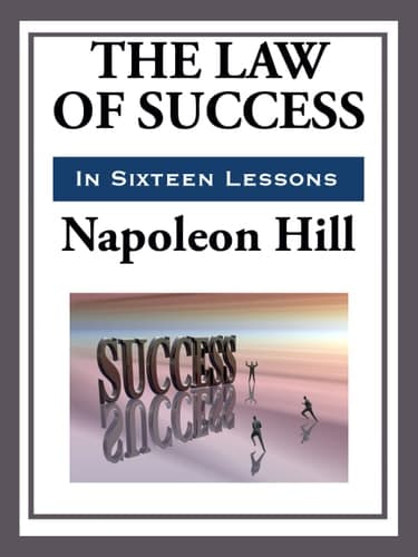 The Law of Success in Sixteen Lessons