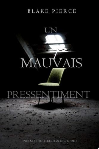 Un mauvais pressentiment (Une Enquête de Keri Locke – tome 1) - Cover