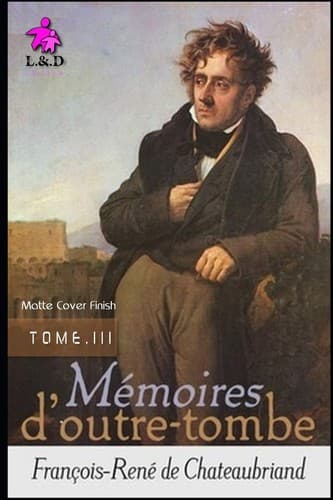 Mémoires d'Outre-Tombe (Tome III) (Matte Cover Finish) - Cover