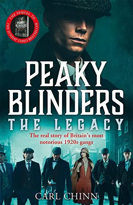 Peaky Blinders: The Legacy - The real story of Britain's most notorious 1920s gangs - Cover