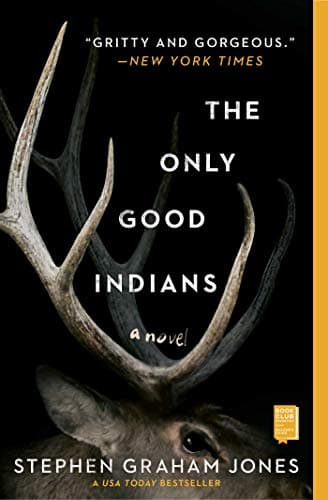 The Only Good Indians: A Novel - Cover