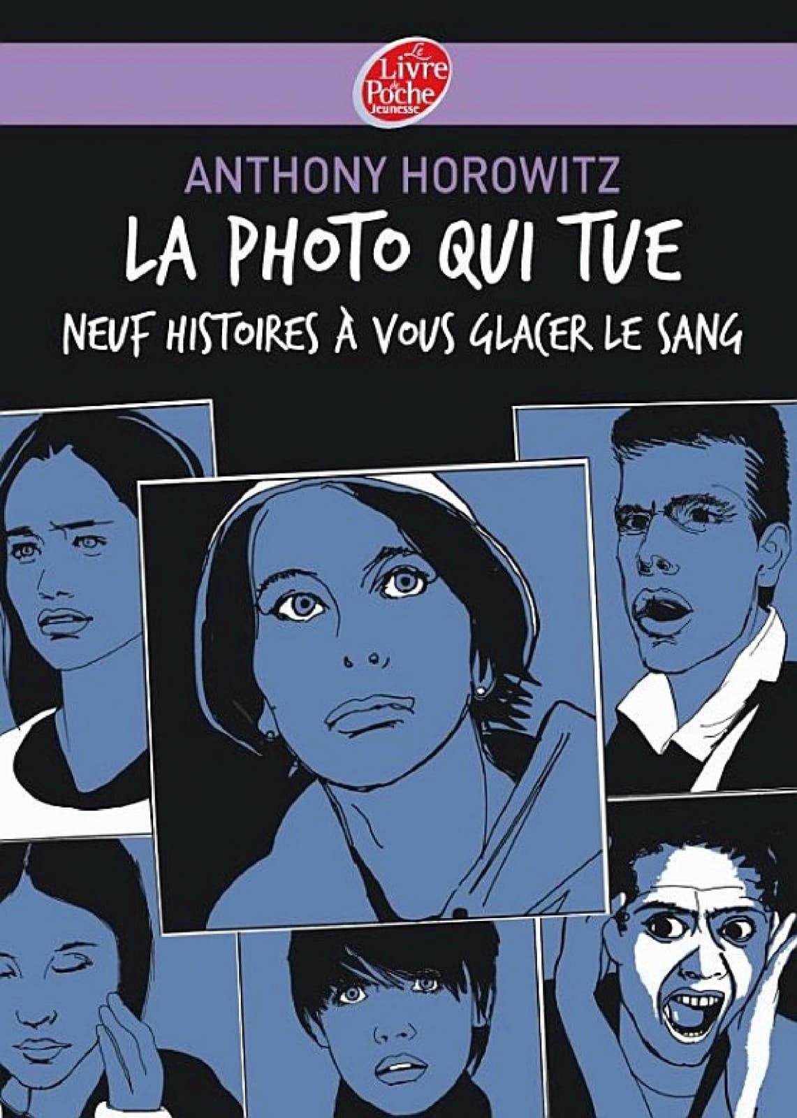 La photo qui tue - Neuf histoires à vous glacer le sang - Cover