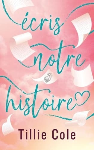 Écris notre histoire - Par l'autrice de Mille baisers pour un garçon - Cover