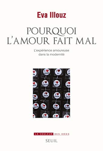 Pourquoi l'amour fait mal. L'expérience amoureuse - Cover