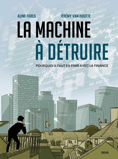 La Machine à détruire Pourquoi il faut en finir avec la finance - Cover