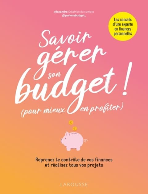 Savoir gérer son budget ! (Pour mieux en profiter) - Cover