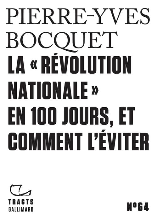 Tracts (N°64) - La "Révolution nationale" en 100 jours, et comment l’éviter - Cover