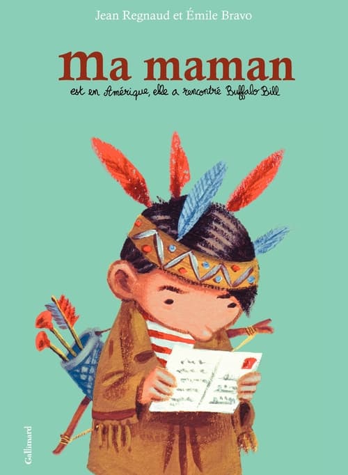 Ma Maman est en Amérique, elle a rencontré Buffalo Bill - Memory Image