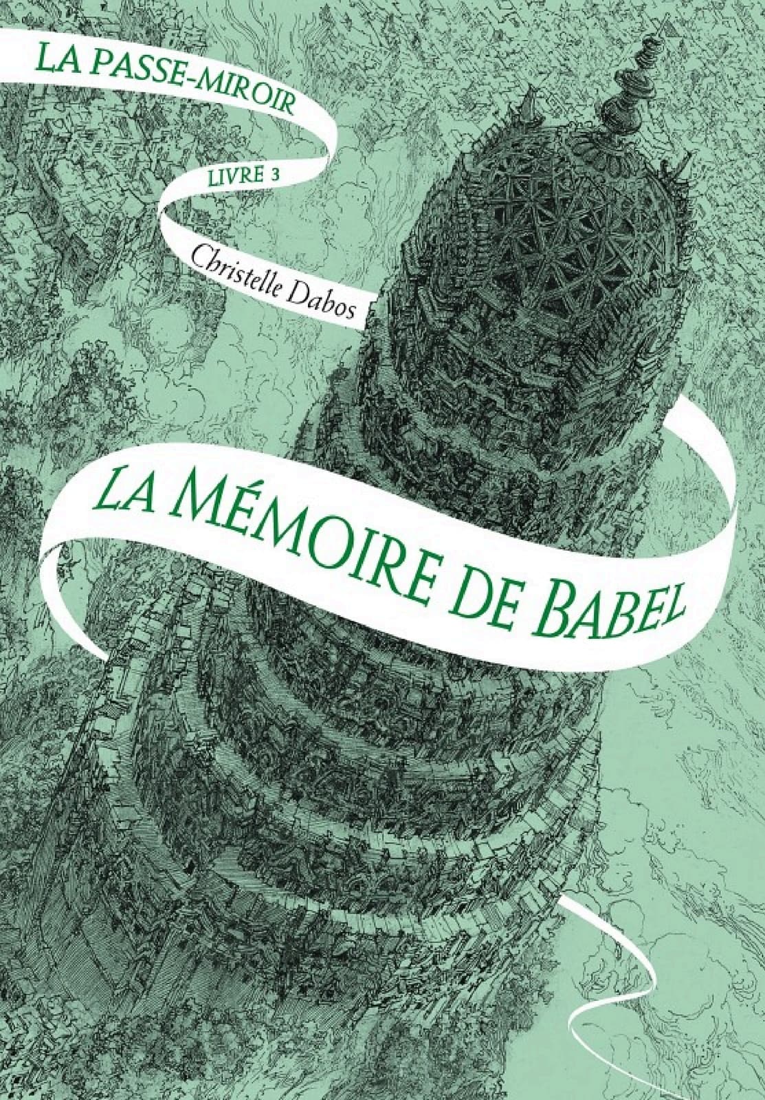 La Passe-miroir (Livre 3) - La Mémoire de Babel