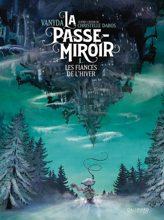 La Passe-Miroir (Tome 1) - Les Fiancés de l'hiver - Cover