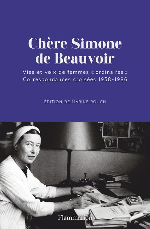 Chère Simone de Beauvoir. Vies et voix de femmes "ordinaires". Correspondances croisées 1958-1986 - Cover