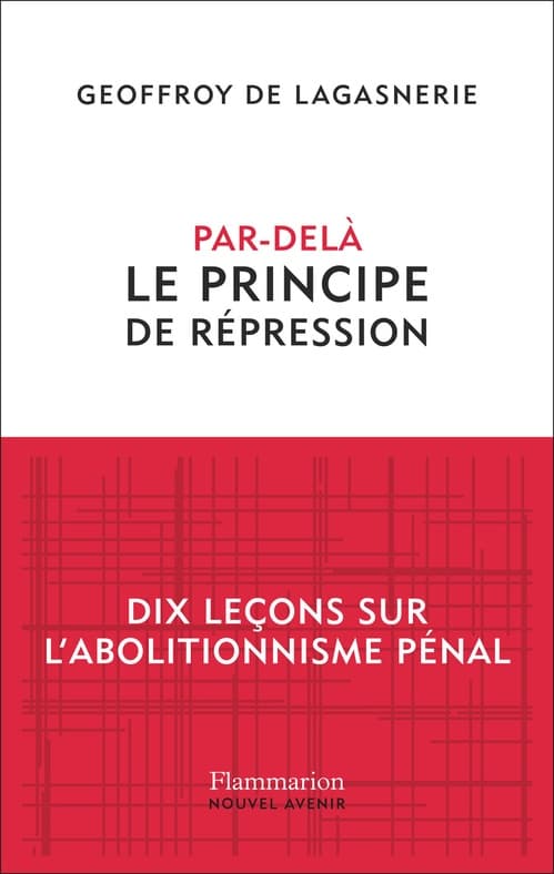 Par-delà le principe de répression: Dix leçons sur l'abolitionnisme pénal - Cover