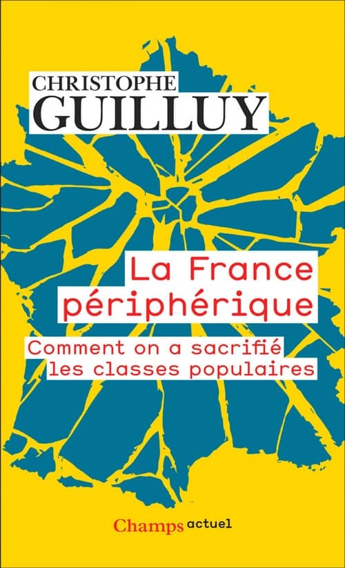 La France périphérique. Comment on a sacrifié les classes populaires - Cover
