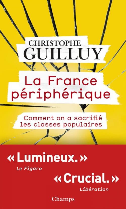 La France périphérique. Comment on a sacrifié les classes populaires - Cover