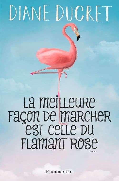 La meilleure façon de marcher est celle du flamant rose - Cover
