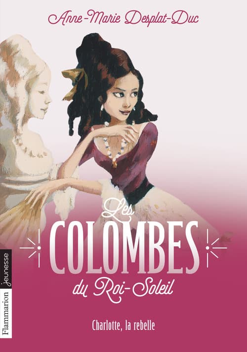 Les Colombes du Roi-Soleil (Tome 3) - Charlotte, la rebelle - Cover