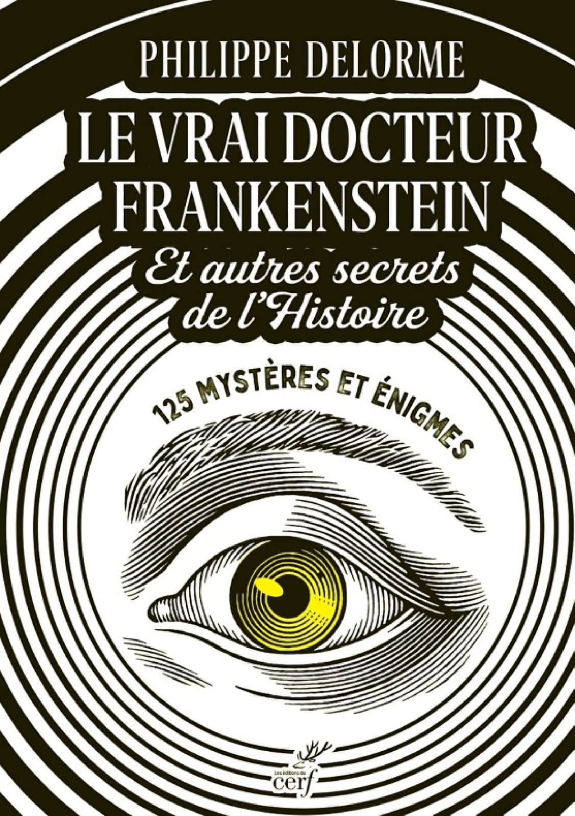 Le vrai docteur Frankenstein et autres secrets de l'Histoire - Cover