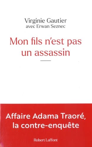Mon fils n'est pas un assassin - Affaire Adama Traoré, la contre-enquête