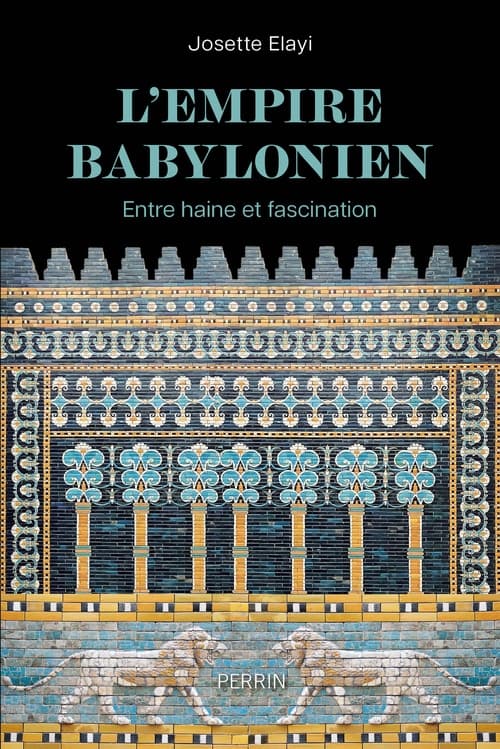L'Empire babylonien - Entre haine et fascination - Cover