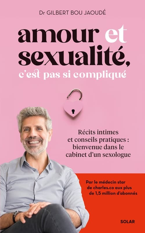 Amour et sexualité, c'est pas si compliqué Récits intimes et conseils pratiques - Cover