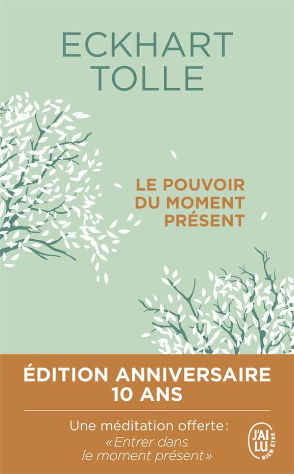 Le pouvoir du moment présent